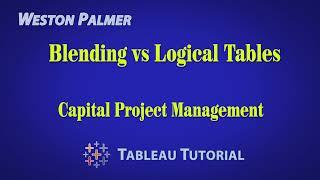 Tableau Tutorial - Blending vs Logical Joins (Capital Project Episode 1)