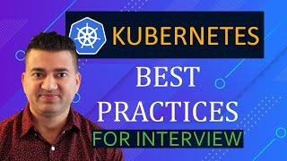 Kubernetes Best Practices | For Interview