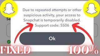 Snapchat Temporarily Disabled Support Code ss06| Snapchat Support Code ss06|Snapchat Error Code ss06