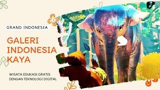 GALERI INDONESIA KAYA || WISATA DIGITAL GRATIS GRAND INDONESIA