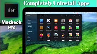 How to Uninstall Programs on MacBook Pro/Air M1 [Permanently Delete Application]