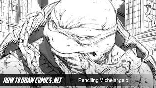 Comic Art Penciling Demo: Teenage Mutant Ninja Turtles - Michelangelo