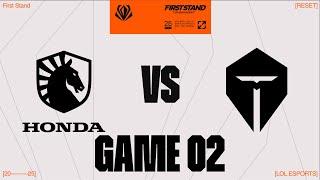 TL vs. TES - GAME 2  | Round Robin Day 2 | 2025 First Stand  | Team Liquid vs. Top Esports