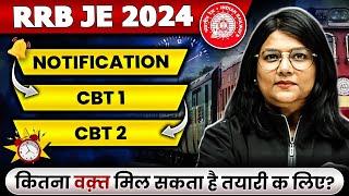 RRB JE 2024 CBT - 1 & CBT - 2 Exams में कितना Time मिलेगा Preparation के लिए? | RRB JE 2024