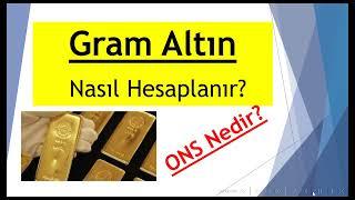 Gram Altın Nasıl Hesaplanır? ONS nedir?