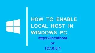 How to enable localhost / 127.0.0.1 in your PC