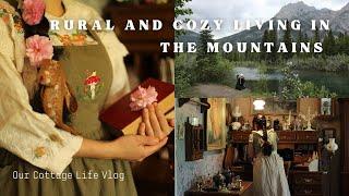 Rural and Cozy Living in The Mountains | Slow Living | Cottagecore Hobbies ️