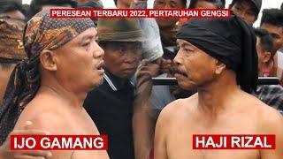 PERESEAN TERBARU HAJI RIZAL vs IJO GAMANG || PERSEAN SELEBUNG REMBIGE 2022