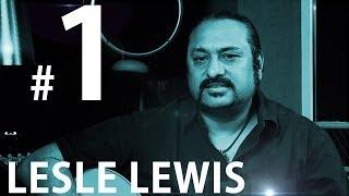 Lesle Lewis || Sings 'Yaaron' || Speaks About His Influences || Part 1