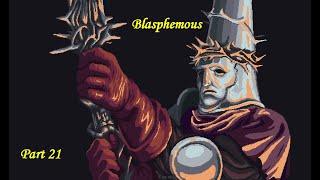 Blasphemous - 100% Walkthrough (No Commentary) - Part 21 - Library of Negated Words