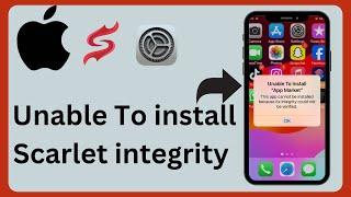 Unable to install scarlet integrity iOS / Scarlet Unable To Verify / Scarlets iOS /  install Scarlet