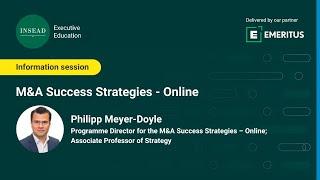 Information session on INSEAD Executive Education's M&A Success Strategies-Online Programme