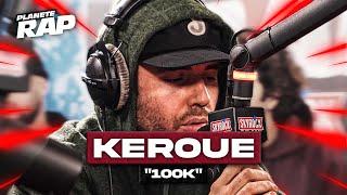 Keroué - 100K #PlanèteRap