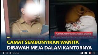 Viral Camat Asemrowo Surabaya Digerebek Sembunyikan Wanita Dibawah Meja Dalam Kantornya