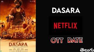 Dasara Movie OTT Release Date | Dasara Ott Release Date Telugu | Netflix