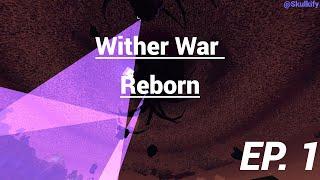 Wither War: Reborn Episode 1 - Skulkify (Cancelled)