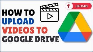 How to Upload Video on Google Drive 2024