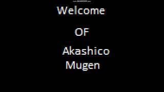 Welcome Of Akashico MUGEN