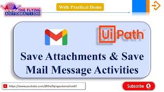 How To Save attachments ||Save mail message || Email Automation || Uipath || UIPATH Tutorial - 44