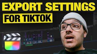 How to Export HIGH QUALITY Videos for TikTok in Final Cut Pro (2022 Edition)