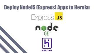 How to Deploy NodeJS (Express) Apps to Heroku (2020)