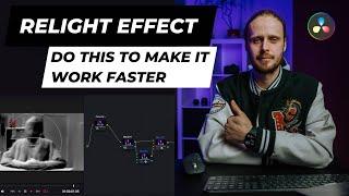 Relight Effect Is Slow?  / Davinci Resolve 18.5