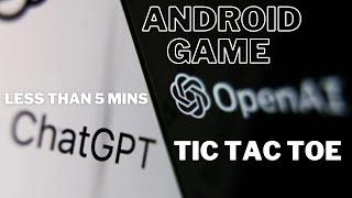 ChatGPT builds a Tic Tac Toe Game #chatgpt #androidgames