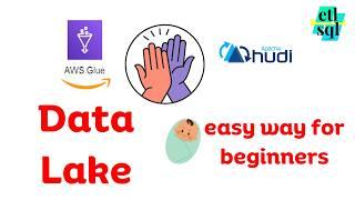 Create Data Lake using aws Glue as beginner