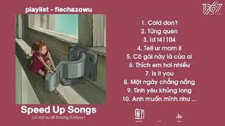 Nhạc Speed Up hot TikTok nghe chill chill cực mấy cậu ơi...