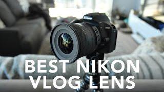 Best Nikon Vlogging Lens