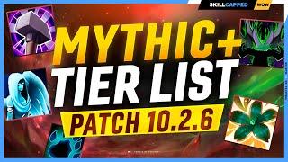 MYTHIC+ TIER LIST for PATCH 10.2.6 - DRAGONFLIGHT SEASON 3