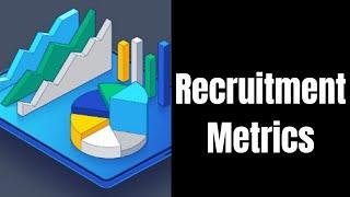 Recruitment Metrics