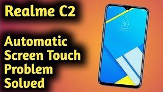 Realme C2, C3 Automatic Screen Touch Problem Solved