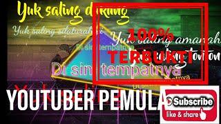 YUK SALING SUBSCRIBE YOUTUBE PEMULA