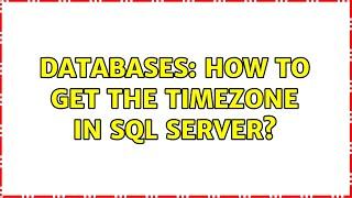 Databases: How to get the timezone in SQL server?