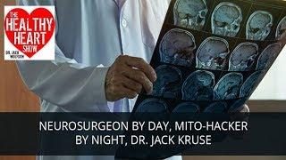 Neuro Surgeon by Day | Mito Hacker By Night | Dr. Jack Kruse