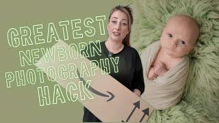 Greatest Newborn Photography Hack