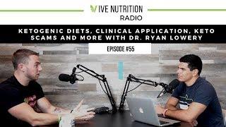 Ketogenic Diets and its applications with Dr. Ryan Lowery