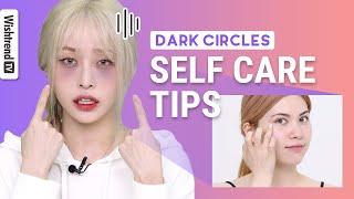 Ep1 Self Care Tips and Home Remedies | How to Get Rid of Dark Circles Under Eyes