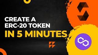 You Can Create Your Own ERC-20 Token in Just 5 Minutes!