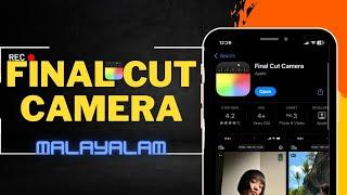 Final Cut Camera For iPhone | Pro Camera App | Free | Malayalam