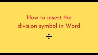 How to insert the division symbol in Word