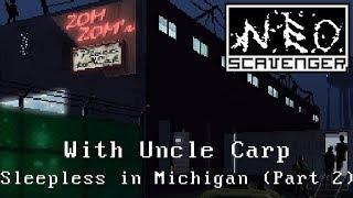 Sleepless in Michigan (Part 2) - Let's Play NEO Scavenger with Uncle Carp