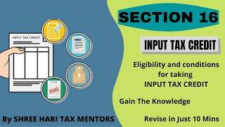 Sec 16 Input Tax Credit(GST)  | Eligibility & Condition to Claim ITC |  Time Limit to Avail ITC |