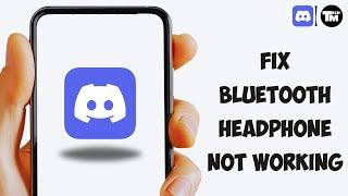 How To Fix Bluetooth Headphones Not Working In Discord Mobile (EASY & Quick 2023)