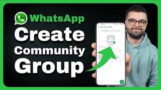 How to Create Community Group in WhatsApp Business | WhatsApp Community Group for Your Business