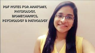 PDF NOTES FOR ANATOMY, PHYSIOLOGY, BIOMECHANICS, PSYCHOLOGY & PATHOLOGY