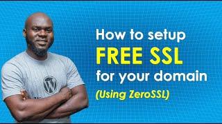 How to setup FREE SSL for your domain (Using ZeroSSL)