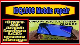 OPPO A9 2020 lcd screen broken How to replacement Oppo A9 2020 broken lcd screen idq1009.official