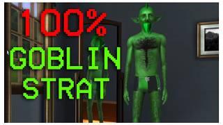 Sims 3 but It's 100% Goblin Strat